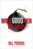 When Good Men Get Angry