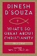 More information on What's so Great about Christianity - Study Guide