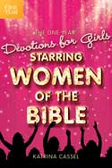 More information on ONE YEAR DEVOTIONS FOR GIRLS STARRING WOMEN OF THE BIBLE