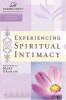 More information on Experiencing Spiritual Intimacy