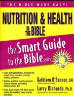 Nutrition & Health in the Bible (Smart Guide to the Bible)