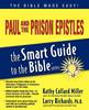 Paul and the Prison Epistles (The Smart Guide to the Bible)