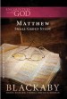 More information on Matthew: A Blackaby Bible Study Series - Encounters With God