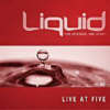 Live at Five: Liquid (DVD)