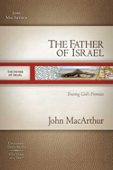 The Father of Israel (MacArthur Old Testament Study Guides)
