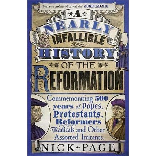 More information on A Nearly Infallible History Of The Reformation Paperback