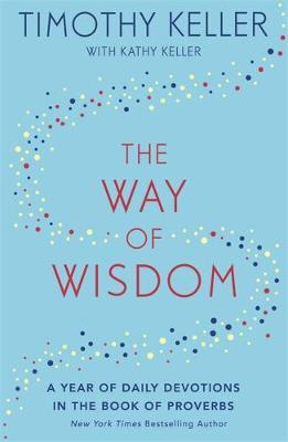 More information on Way of Wisdom  A Year of Daily Devotions In The Book Of Proverbs
