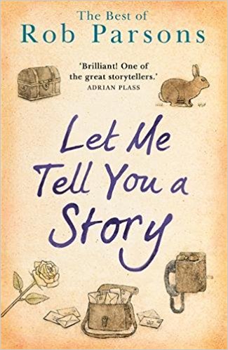 More information on Let Me Tell You A Story Rob Parsons