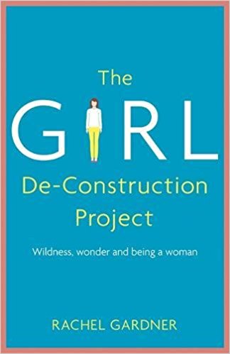 More information on Girl De-Construction Project