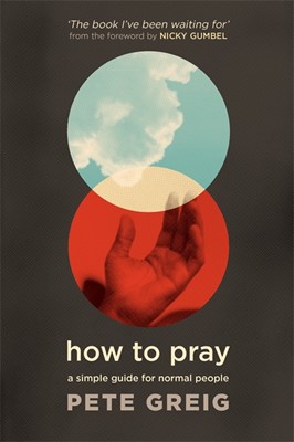 More information on How To Pray A Simple Guide For Normal People