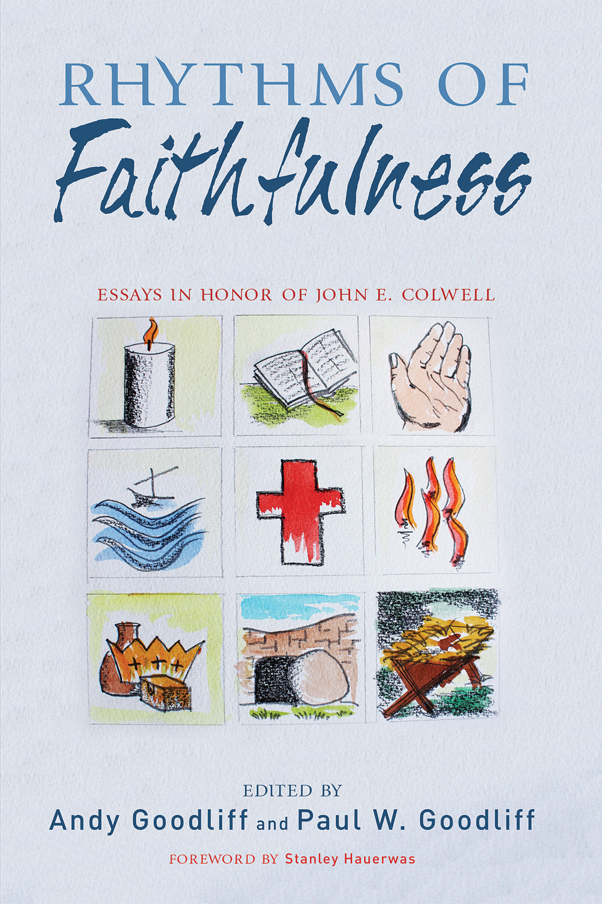 More information on Rhythms Of Faithfulness Essays in Honour of John E Colwell