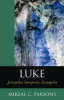 Luke: Storyteller, Evangelist, Interpreter