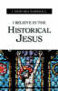 More information on I Believe in the Historical Jesus