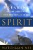 More information on Breaking of the Outer Man and Release of the Spirit