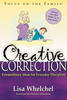 More information on Creative Correction: Extraordinary Ideas for Everyday Discipline