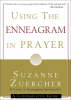 Using the Enneagram in Prayer: A Contemplative Guide