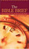 The Bible Brief: Read Highlights of the World's Bestselling Book in ab