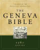 Geneva Bible: The Bible of the Protestant Reformation