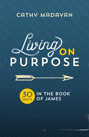 More information on Living On Purpose 30 Days In James