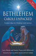 Bethlehem Carols Unpacked: Creative Ideas for Christmas Carol Services
