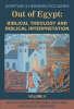 More information on Out of Egypt: Biblical Theology and Biblical Interpretation