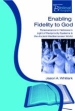 More information on Enabling Fidelity to God