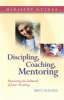 More information on Discipling, Coaching or Mentoring