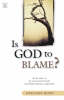 More information on Is God To Blame?