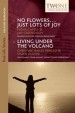 More information on No Flowers...Just Lots of Joy / Living Under the Volcano