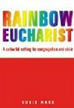 Rainbow Eucharist: A Colourful setting for congregation and choir