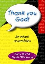 Thank You God! Six Assemblies for Key Stage One (Free CD Included)