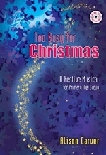 Too Busy for Christmas: A Festive Musical for Primary Age Group + CD