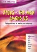 More information on Jesus: The Man Among Us1 - Placing Children At The Heart Of Jesus' Adv