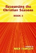 More information on Resourcing the Christian Seasons Book 3