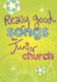 Really Good Songs for Junior Church (Full Music)