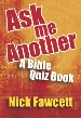 More information on Ask Me Another: A Bible Quiz Book
