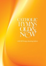 Catholic Hymns Old and New (Melody/Guitar)