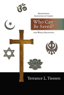 More information on Who Can Be Saved?: Reassessing Salvation in Christ and World Religions