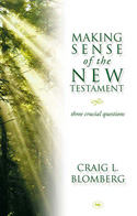 More information on Making Sense of the New Testament: Three Crucial Questions