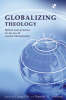 More information on Globalizing Theology: Belief and Practice in an era of...