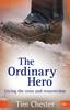 More information on The Ordinary Hero: Living the Cross and Resurrection