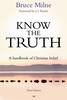 More information on Know the Truth: A Handbook of Christian Belief