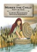 More information on Moses the Child: Kept by God
