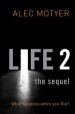 More information on Life 2: The Sequel