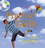 Practise Being Godly (incl. CD)