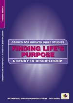 Geared for Growth: Finding Life's Purpose: A study in Discipleship
