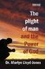 More information on The Plight of Man and the Power of God