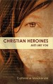 More information on Christian Heroines: Just Like You