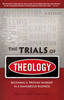 The Trials of Theology: Becoming a Proven Worker in a Dangerous Busine