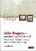 More information on John Rogers: Sealed with Blood